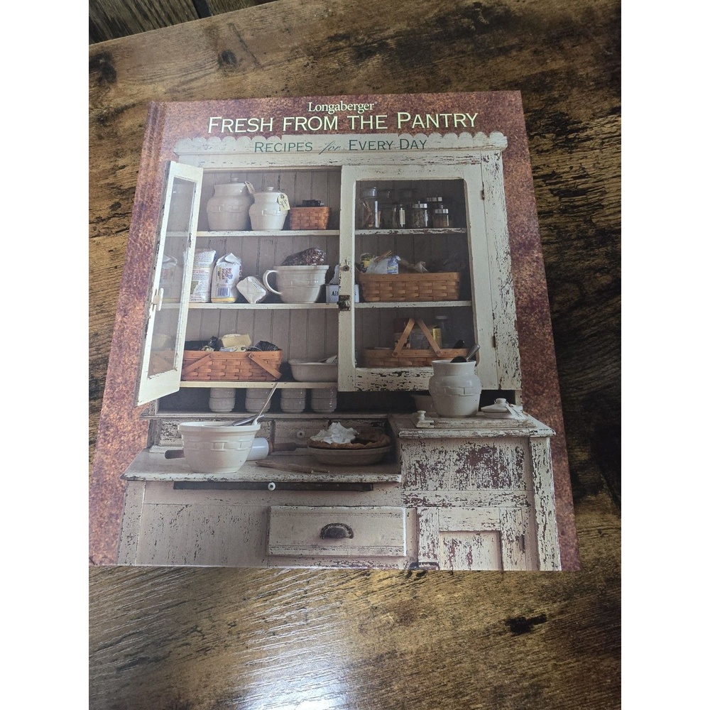Fresh from the Pantry : Recipes for Every Day by Longaberger Company Staff...